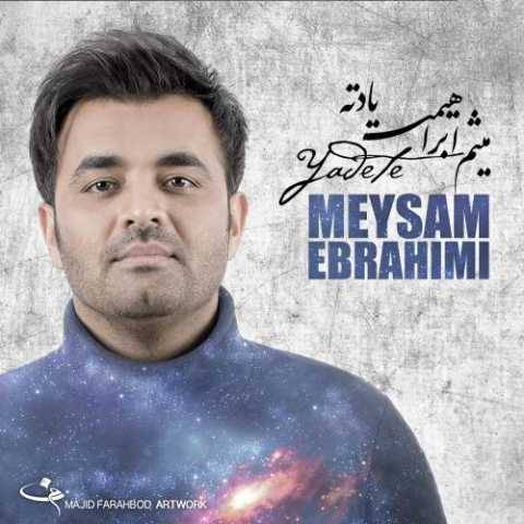 دانلود آهنگ میثم ابراهیمی به نام یادته